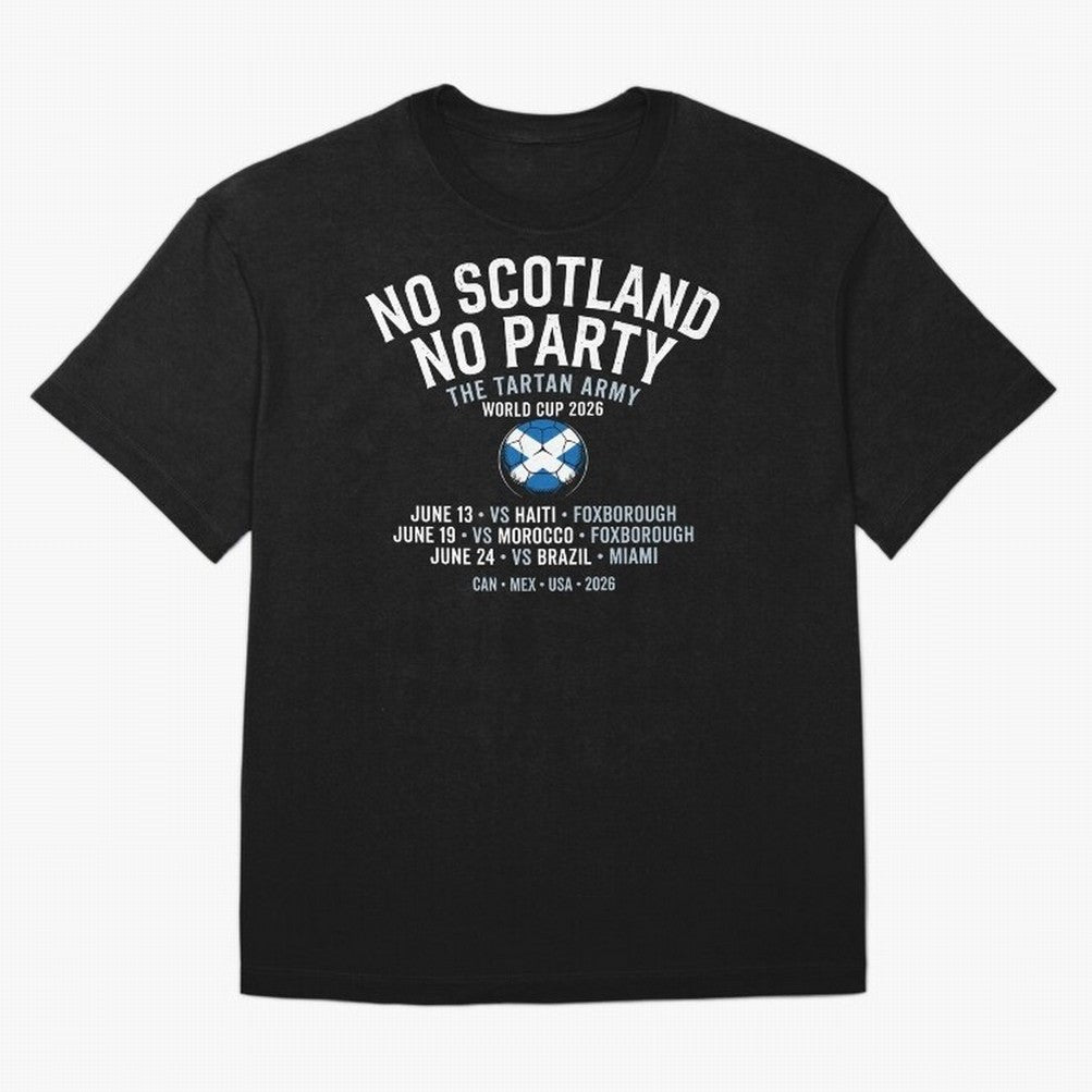 No Scotland No Party 2026 Oversized T-Shirt Showcase FIFA World Cup 2026 USA Canada Mexico for Fans of Neymar and Spain, Bringing Championship Spirit, Famous Goals, Roaring Crowds and International Football Unity; Created for Match Day Parties,