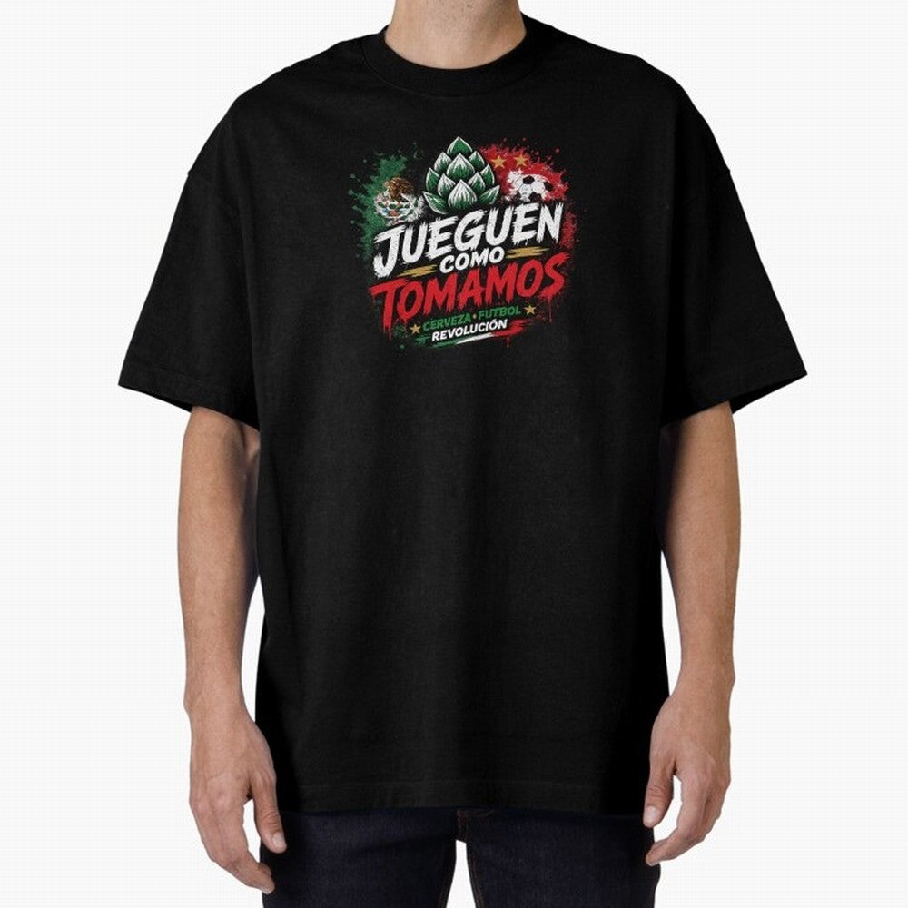 Jueguen Como Tomamos Futbol Cervecero Oversized T-Shirt Enjoy Match Day Hype around FIFA World Cup 2026 Group Stage, CR7 and Messi, France and Portugal, Champion Mindset, Group Stage Buzz, Knockout Tension and Passionate Fan Culture; Great for