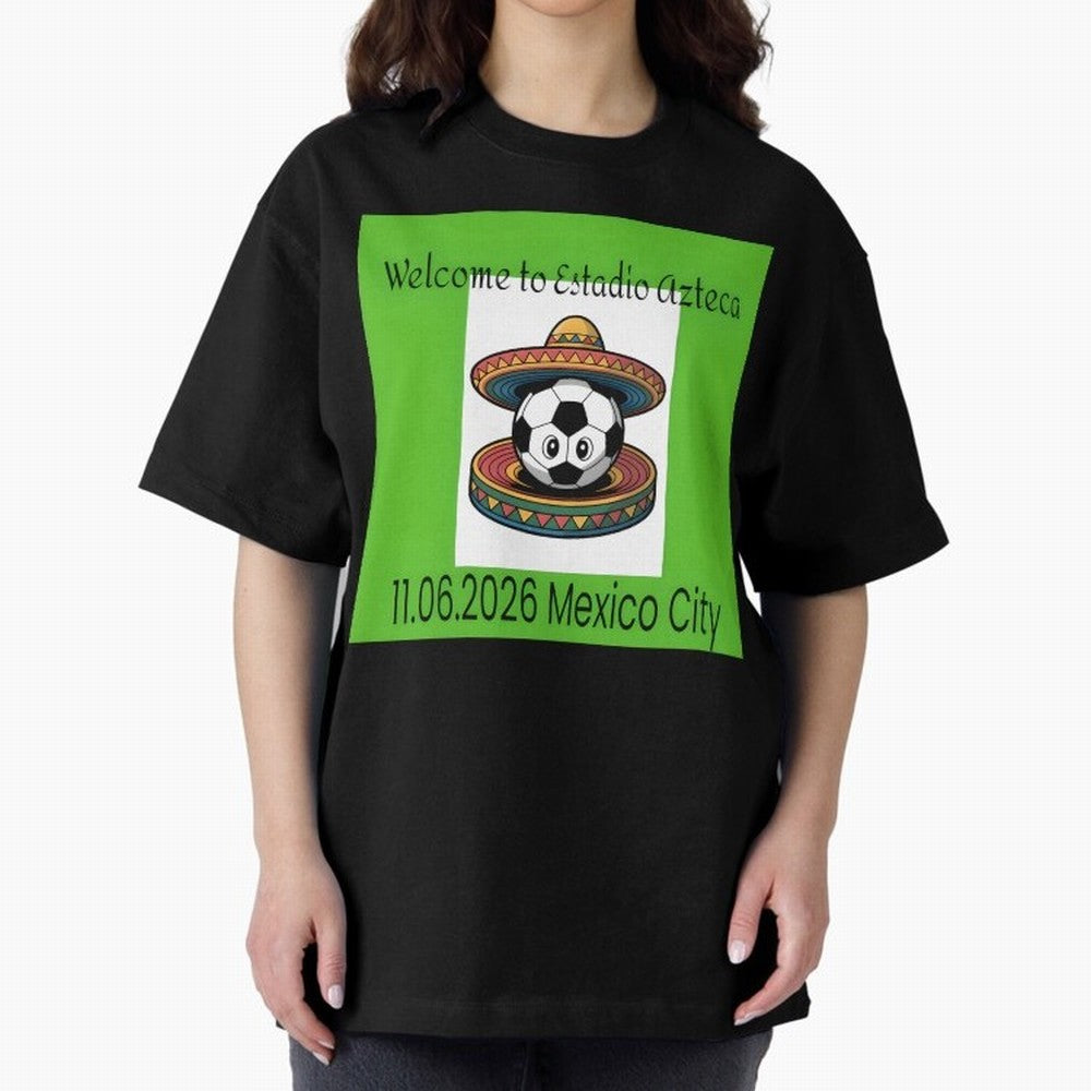 Welcome to Estadio Azteca Mexico City June 11, 2026 Oversized T-Shirt Discover FIFA World Cup 2026 Group Stage with Messi, Argentina and Brazil Energy, Sports Nostalgia, International Competition, Famous Players and Unforgettable Victories; Perfect