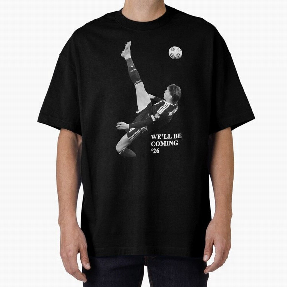 Scotland We'll Be Coming 26 WC Oversized T-Shirt Bring the FIFA World Cup 2026 USA Canada Mexico Journey through Neymar, Haaland and Cristiano Ronaldo Highlights, France and Portugal Pride, Football Festival Excitement, Trophy Ambitions, Country