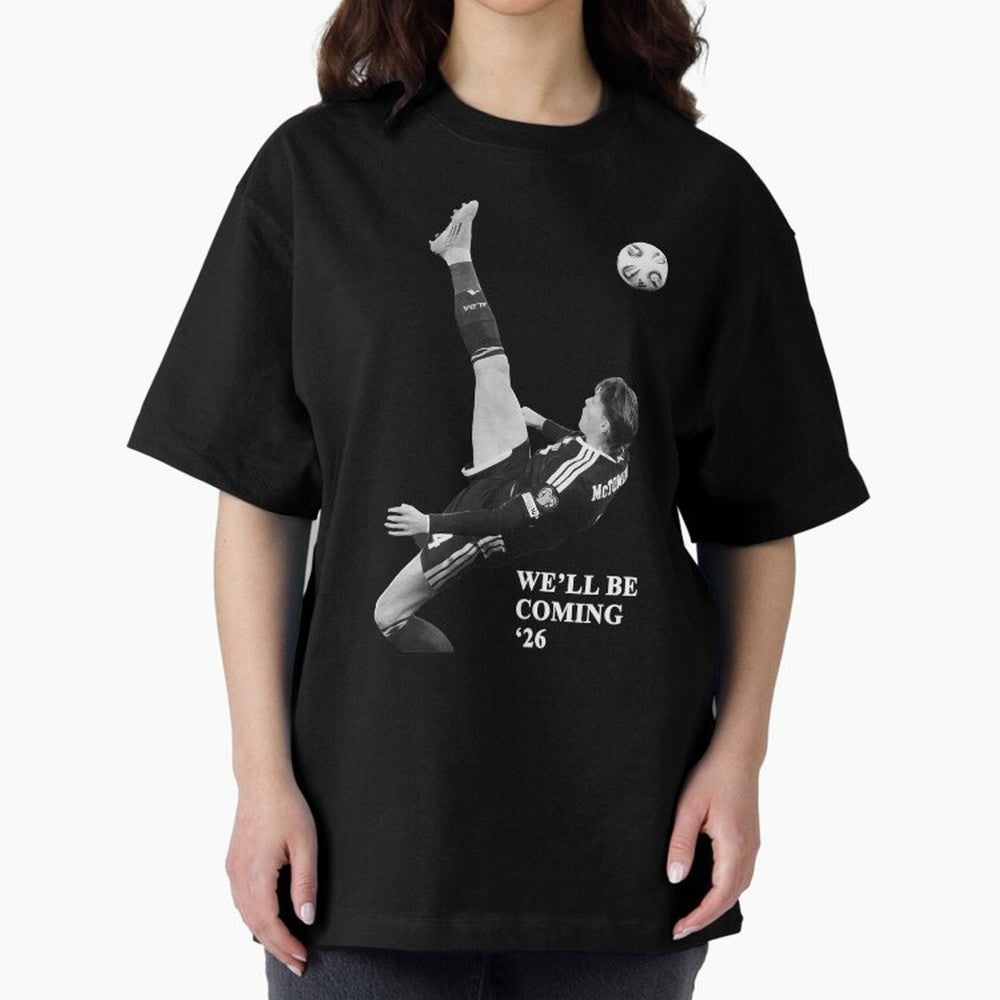 Scotland We'll Be Coming 26 WC Oversized T-Shirt Bring the FIFA World Cup 2026 USA Canada Mexico Journey through Neymar, Haaland and Cristiano Ronaldo Highlights, France and Portugal Pride, Football Festival Excitement, Trophy Ambitions, Country