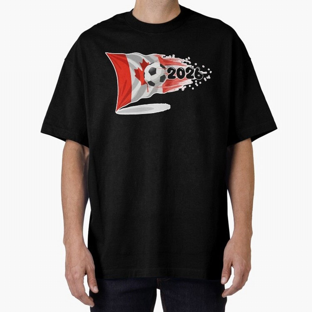 2026 Soccer World Cup Canada Flag T-Shirt | Dynamic Football Fan Tee Oversized T-Shirt Make Memories around Global Football Passion for FIFA World Cup 2026 Group Stage, Filled with Messi, Neymar and Mbappe, Brazil, Worldwide Fan Energy, Dramatic