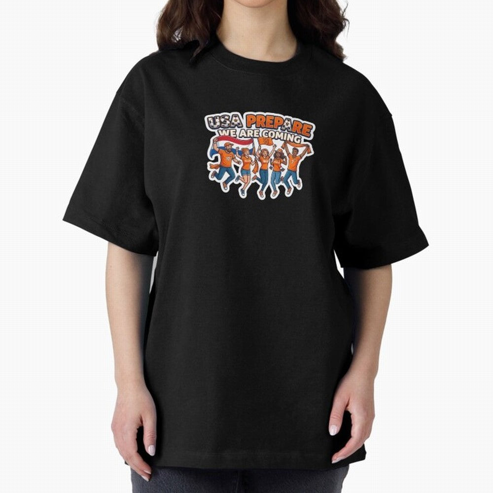 Netherlands Soccer Fans 2026 Sticker We Are Coming Oversized T-Shirt Celebrate Football Heritage in the FIFA World Cup 2026 Journey through Mbappe Highlights, Spain and Netherlands Pride, Football History, Final Match Energy, Crowd Noise and Once